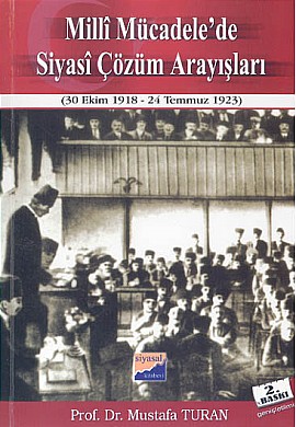 Milli Mücadele’de Siyasi Çözüm Arayışları (30 Ekim 1918-24 Temmuz 1923)