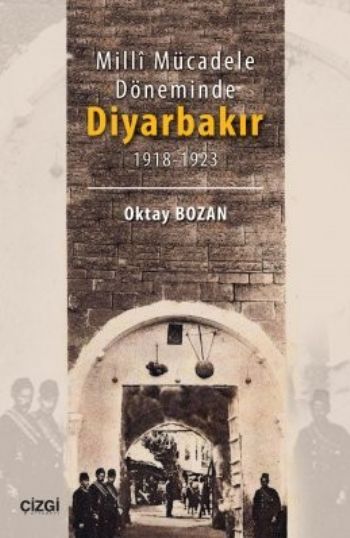 Milli Mücadele Döneminde Diyarbakır (1918-1923)