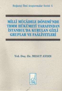 Milli Mücadele Döneminde TBMM Hükümeti Tarafından İstanbulda Kurulan G