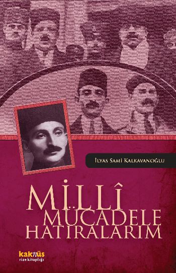 Milli Mücadele Hatıralarım %17 indirimli İlyas Sami Kalkavanoğlu