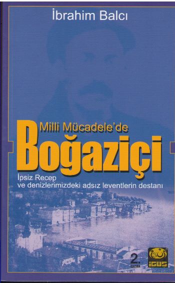 Milli Mücadelede Boğaziçi %17 indirimli İbrahim Balcı