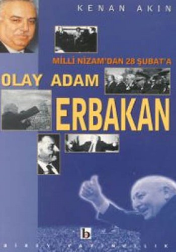 Milli Nizam’dan 28 Şubat’a Olay Adam Erbakan