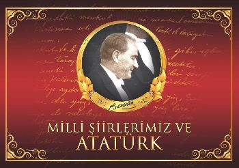 Milli Şiirlerimiz ve Atatürk