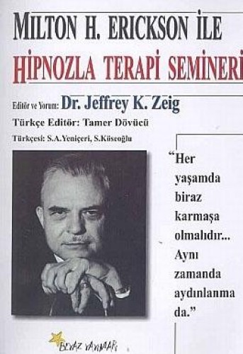 Milton H. Erickson ile Hipnozla Terapi Semineri