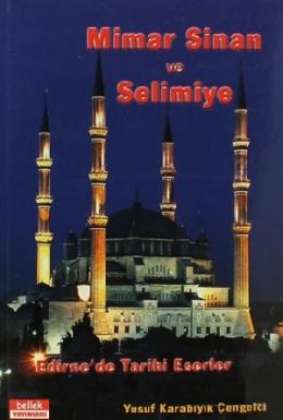 Mimar Sinan Ve Selimiye Yusuf Karabıyık Çengelci