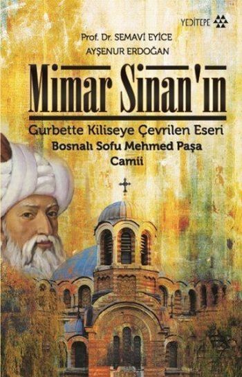 Mimar Sinanın Gurbette Kiliseye Çevrilen Eseri