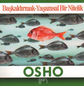 Mini Osho Kitapları Serisi-05: Başkaldırmak-Yaşamsal Bir Nitelik