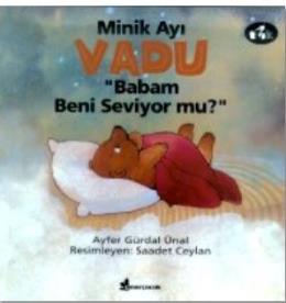 Minik Ayı Vadu Babam Beni Seviyor mu