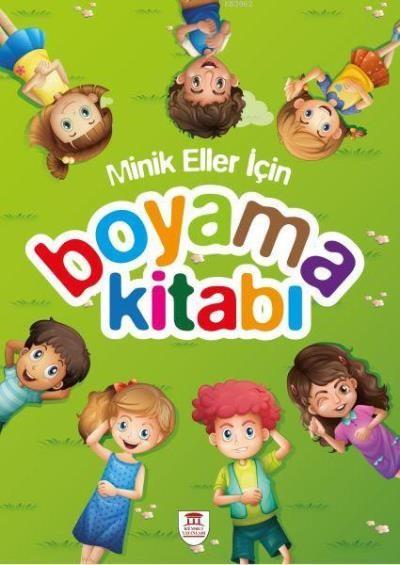 Minik Eller İçin Boyama Kitabı Kolektif