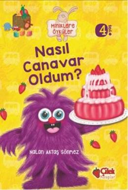 Miniklere Öyküler - Nasıl Canavar Oldum?