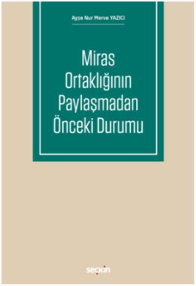 Miras Ortaklığının Paylaşmadan Önceki Durumu