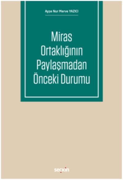 Miras Ortaklığının Paylaşmadan Önceki Durumu Ayşe Nur Merve Yazıcı