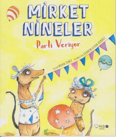 Mirket Nineler-Parti Veriyor