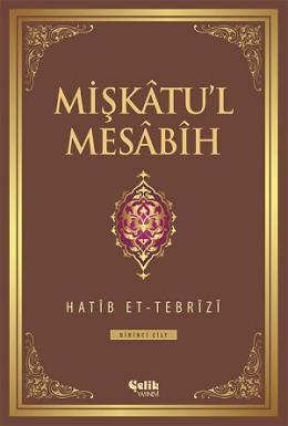 Mişkatu’l Mesabih -1 (Ciltli)