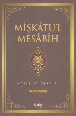 Mişkatu'l Mesabih - 3 (Ciltli)