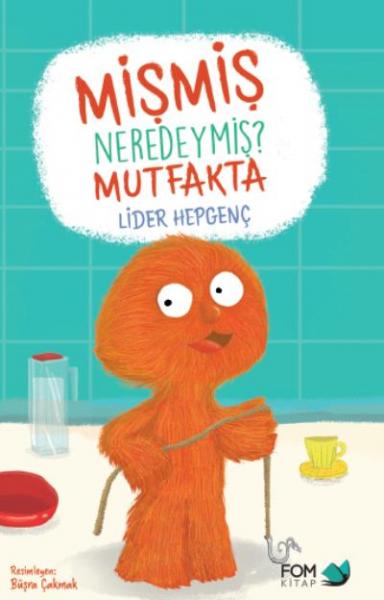 Mişmiş Neredeymiş Evdeymiş-Mutfakta