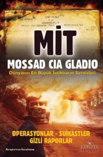 Mit Mossad Cia Gladio Dünyanın En Büyük İstihbarat Servisleri