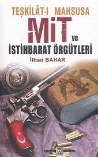 Teşkilat-ı Mahsusa,MİT ve İstihbarat Örgütleri %17 indirimli İlhan Bah