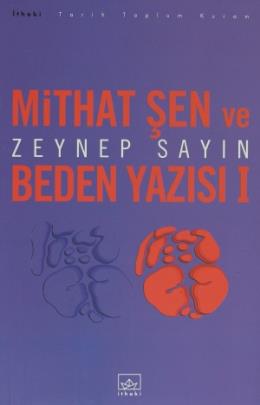 Mithat Şen ve Beden Yazısı 1