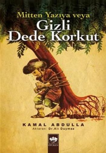 Mitten Yazıya veya Gizli Dede Korkut %17 indirimli Kamal Abdulla