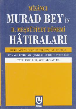 Mizancı Murad Bey'in II. Meşrutiyet Dönemi Hatıraları Hürriyet Vadisinde Bir Pençe-i İstibdad / Enk