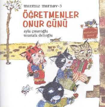 Mızmız Mırnav 3 Öğretmenler Onur Günü %17 indirimli A.Çınaroğlu-M.Deli