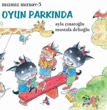 Mızmız Mırnav 5 Oyun Parkında