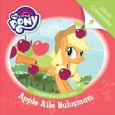 My Little Pony Apple Aile Buluşması Çıkartmalı Eğlence Kolektif