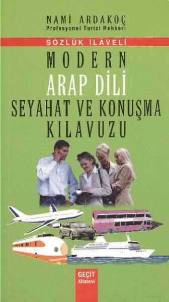 Modern Arap Dili Seyahat ve Konuşma Kılavuzu