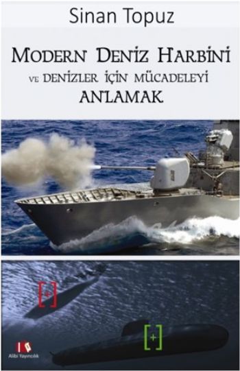 Modern Deniz Harbini ve Denizler İçin Mücadeleyi Anlamak