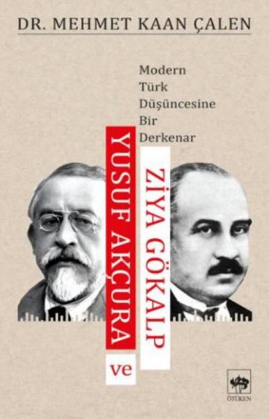 Modern Türk Düşüncesine Bir Derkenar-Yusuf Akçura ve Ziya Gökalp