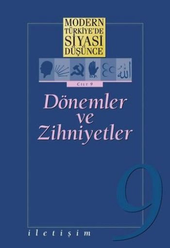 Modern Türkiye'de Siyasi Düşünce-9: Dönemler ve Zihniyetler / Ciltsiz