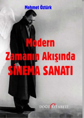 Modern Zamanın Akışında Sinema Sanatı Mehmet Öztürk