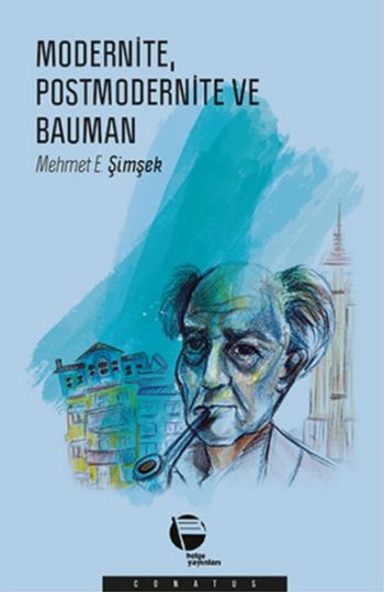 Modernite - Postmodernite ve Bauman