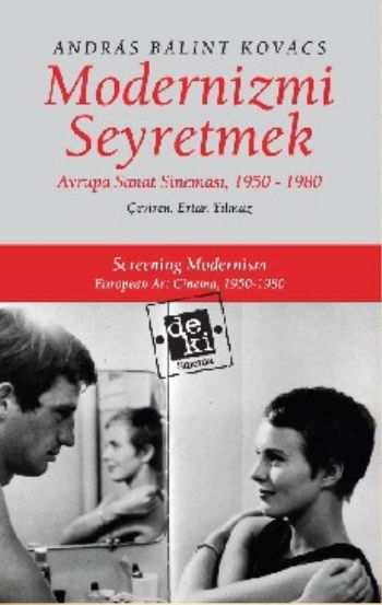 Modernizmi Seyretmek: Avrupa Sanat Sineması, 1950-1980