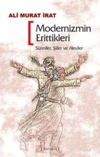 Modernizmin Erittikleri "Sünniler, Şiiler ve Aleviler"