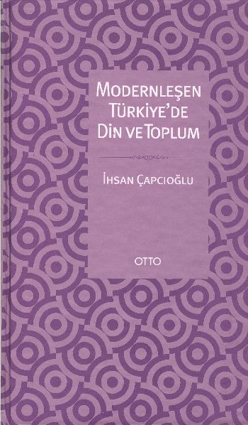 Modernleşen Türkiye’de Din ve Toplum