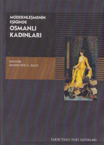 Modernleşmenin Eşiğinde Osmanlı Kadınları