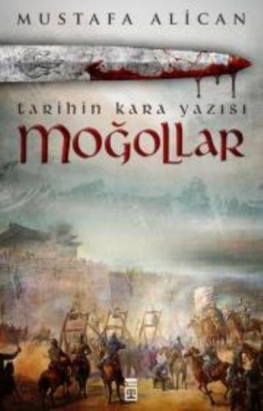 Moğollar-Tarihin Kara Yazısı