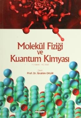 Molekül Fiziği ve Kuantum Kimyası %17 indirimli H.Haken-H.C.Wolf