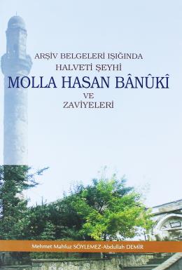 Molla Hasan Banuki ve Zaviyeleri Abdullah Demir