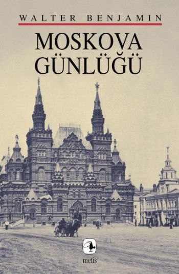 Moskova Günlüğü %17 indirimli Walter Benjamin