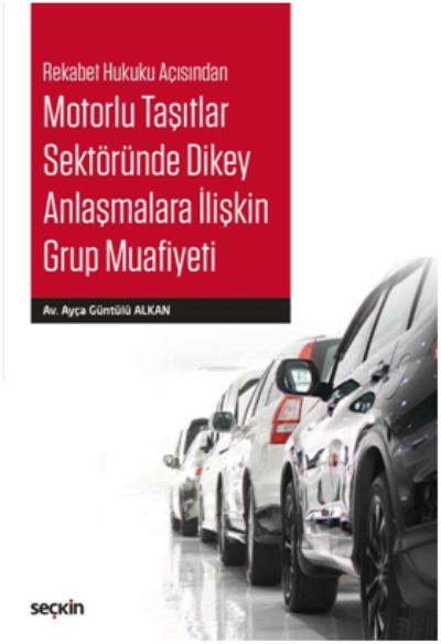 Motorlu Taşıtlar Sektöründe Dikey Anlaşmalara İlişkin Grup Muafiyeti A