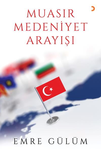 Muasır Medeniyet Arayışı Emre Gülüm