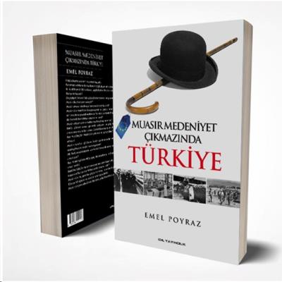 Muasır Medeniyet Çıkmazında Türkiye Emel Poyraz
