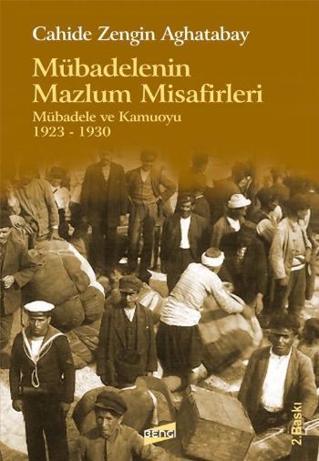 Mübadelenin Mazlum Misafirleri %17 indirimli Cahide Zengin Aghatabay