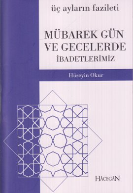 Mübarek Gün ve Gecelerimizde İbadetlerimiz (Cep Boy)