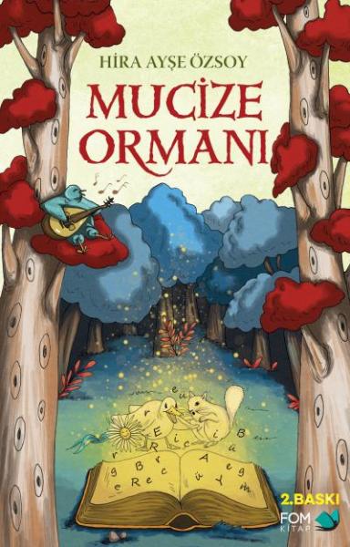 Mucize Ormani Hira Ayse Ozsoy Fom Kitap Kitap Cocuk Kitaplar