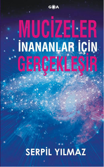 Mucizeler İnananlar İçin Gerçekleşir %17 indirimli Serpil Yılmaz