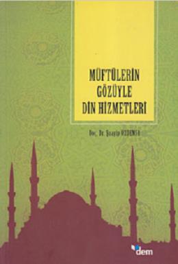 Müftülerin Gözüyle Din Hizmetleri Şuayip Özdemir